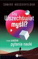 Okładka książki Czy Wszechświat myśli? I inne ważne pytania nauki