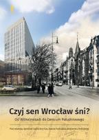 Okładka książki Czyj sen Wrocław śni