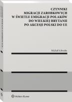 Okładka książki Czynniki migracji zarobkowych w świetle emigracji Polaków do Wielkiej Brytanii po akcesji Polski do UE