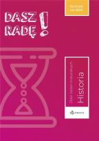 Okładka książki Dasz radę! Historia zb. zadań maturalnych