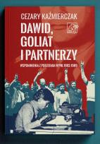 Okładka książki Dawid, Goliat i partnerzy. Wspomnienia z podziemia PRL 1982-89