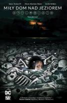 Okładka książki DC Horror T.1 Miły dom nad jeziorem