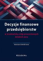 Okładka książki Decyzje finansowe przedsiębiorstw w środowisku stóp procentowych bliskich zera