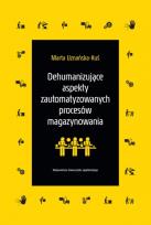 Okładka książki Dehumanizujące aspekty zautomatyzowanych procesów