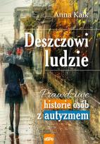 Okładka książki Deszczowi ludzie.Prawdziwe historie osób z...