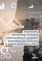 Okładka książki Determinanty dobrowolnego stosowania międzynarodowych standardów sprawozdawczości finansowej w spółkach giełdowych w Polsce