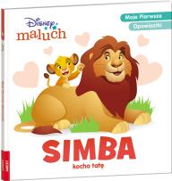 Okładka książki Disney maluch Moje pierwsze opowiastki Simba kocha tatę BOP-9214