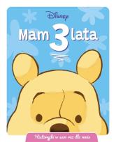 Okładka książki Disney. Mam 3 lata. Historyjki w sam raz dla mnie