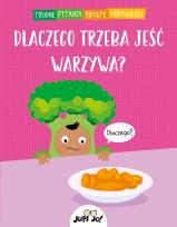 Okładka książki Dlaczego trzeba jeść warzywa?