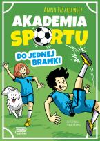 Okładka książki Do jednej bramki. Akademia sportu. Tom 1