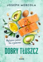 Okładka książki Dobry tłuszcz