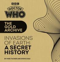 Okładka książki Doctor Who: The Gold Archive: InvasionsOfEarth