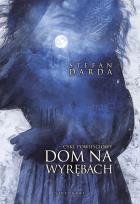 Okładka książki Dom na wyrębach. Cykl powieściowy wyd. 2023