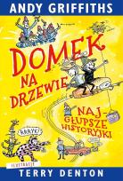Okładka książki Domek na drzewie. Najgłupsze historyjki