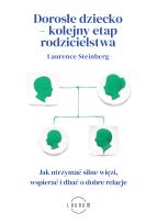 Okładka książki Dorosłe dziecko – kolejny etap rodzicielstwa. Jak utrzymać silne więzi, wspierać i dbać o dobre relacje