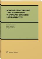 Okładka książki Dowód z opinii biegłego z zakresu ekonomii w sprawach cywilnych i gospodarczych