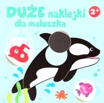 Okładka książki Duże naklejki dla maluszka 2+ - Orka