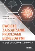 Okładka książki Dwoiste zarządzanie procesami biznesowymi w erze..