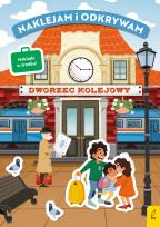 Okładka książki Dworzec kolejowy. Naklejam i odkrywam