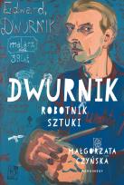 Okładka książki Dwurnik. Robotnik sztuki