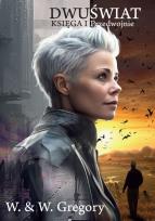 Okładka książki Dwuświat. Księga I - Przedwojnie