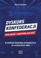 Okładka książki Dyskurs Konfederacji Wolność i Niepodległość