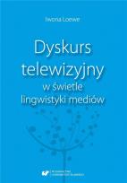 Okładka książki Dyskurs telewizyjny w świetle lingwistyki mediów