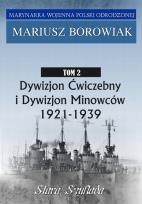 Okładka książki Dywizjon Ćwiczebny i Dywizjon Minowców Tom 2 1921-1939