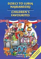 Okładka książki Dzieci to lubią najbardziej. Antologia polskiej literatury dziecięcej wer polsko-angielska