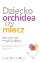 Okładka książki Dziecko orchidea czy mlecz