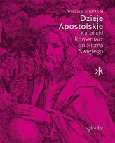 Okładka książki Dzieje Apostolskie. Katolicki Komentarz do Pisma Świętego