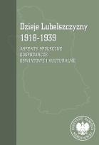 Okładka książki Dzieje Lubelszczyzny 1918-1939