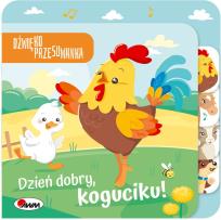Okładka książki Dzień dobry Koguciku. Dźwiękoprzesuwanka