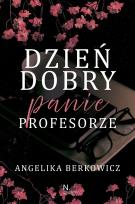 Okładka książki Dzień dobry, Panie Profesorze