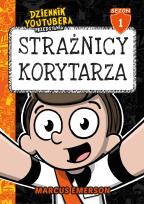 Okładka książki Dziennik Youtubera przedstawia: Strażnicy korytarza
