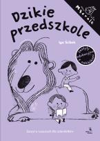 Okładka książki Dzikie przedszkole