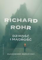 Okładka książki Dzikość i mądrość. Duchowość mężczyzny w.3