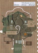 Okładka książki Edukacja przez słowo - obraz - dźwięk