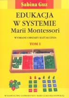 Okładka książki Edukacja w systemie Marii Montessori. Wybrane obszary kształcenia Tom 1-2