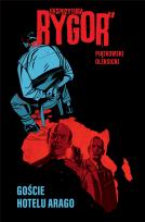 Okładka książki Ekspozytura ''Rygor''. Goście hotelu Arago