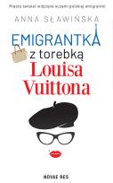 Okładka książki Emigrantka z torebką Louisa Vuittona