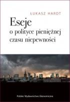 Okładka książki Eseje o polityce pieniężnej czasu niepewności