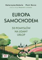 Okładka książki Europa samochodem. 30 pomysłów na udany urlop