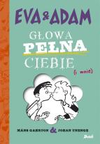 Okładka książki EWA I ADAM GŁOWA PEŁNA CIEBIE - uszkodzone