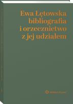 Okładka książki Ewa Łętowska – bibliografia i orzecznictwo z jej udziałem