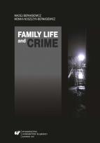 Okładka książki Family Life and Crime. Contemporary Research and..