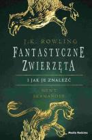 Okładka książki Fantastyczne zwierzęta i jak je znaleźć. Harry Potter