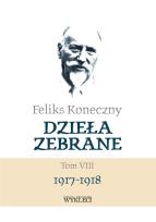 Okładka książki Feliks Koneczny. Dzieła zebrane T.8