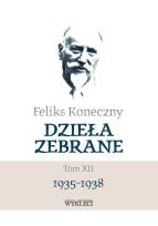 Okładka książki Feliks Koneczny - Dzieła zebrane, t. XII