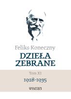Okładka książki Feliks Koneczny. Dzieła zebrane Tom 11 1928-1935